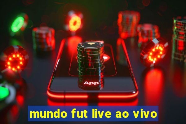 mundo fut live ao vivo